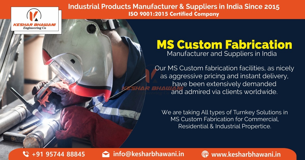 MS Custom Fabrication Manufacturer and Suppliers in India