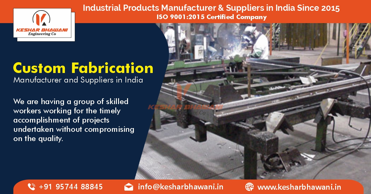 Custom Fabrication Manufacturer and Suppliers in India