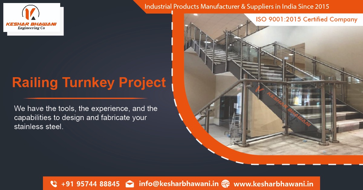 Railings Turnkey Solution Manufacturer in Ahmedabad, Gujarat,  India