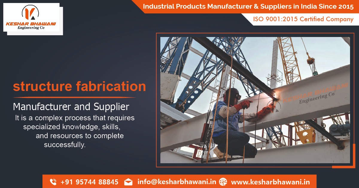 Structure Fabrication Work in Ahmedabad, Gujarat